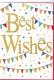 This image captures a vibrant Best Wishes card that feels like a miniature celebration, perfect for pairing with flowers sent across Elm Park. Across the centre runs the greeting itself, Best Wishes, written in sweeping golden script that looks embossed and lightly glittered. The lettering is visibly raised from the surface of the card, catching the light in changing flecks of gold, like sunlight glancing off gift wrap on a festive table. The background is a clean, bright white, which makes both the gold message and the surrounding decorations stand out in crisp detail. Above and below the wording, strands of bunting stretch in gentle arcs, as if strung between lampposts along a cheerful side street off The Broadway. Each small triangular pennant is a different colour or pattern: bold blues, punchy reds, leafy greens, and zesty yellows, some with stripes, others with neat spots or tiny abstract motifs. Between the bunting and script, the card is sprinkled with little star shapes and round confetti dots in coordinating shades, giving an impression of movement, as though the decorations have just been tossed joyfully into the air. The spacing of each element is deliberate and tidy, allowing the card to feel lively but not overwhelming. Its mood is bright, encouraging, and suitable for many occasions-sending luck for a new job in nearby Hornchurch, marking exam results, or simply saying, I'm thinking of you during a positive life change. You can almost imagine it nestled into a fresh arrangement ready for same-day delivery, carrying its glowing message straight to someone's doorstep.